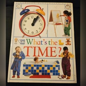 "What's The Time?" Dorling Kindersley Hardcover Book (1995)